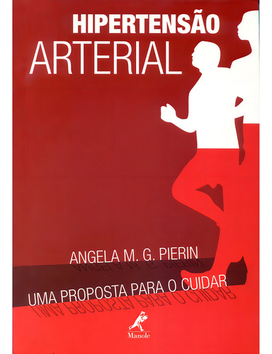 Hipertensão arterial, de Pierin, Angela M. G.. Editorial Editora Manole Saúde, capa mole em português, 2003