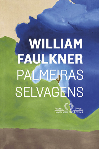 Palmeiras Selvagens, De William Faulkner. Editora Companhia Das Letras, Capa Mole, Edição 1 Em Português, 2024