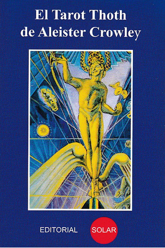 El Tarot Thoth De Aleister Crowley