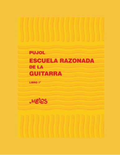 Libro: Escuela Razonada De La Guitarra: Libro Primero - Edic
