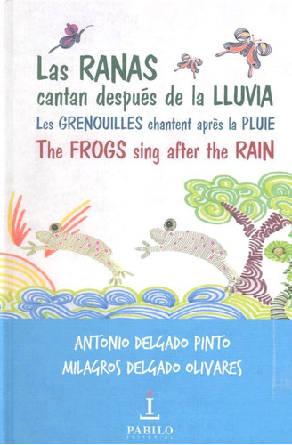 Libro Las Ranas Cantan Despuã©s De La Lluvia - Delgado Pi...