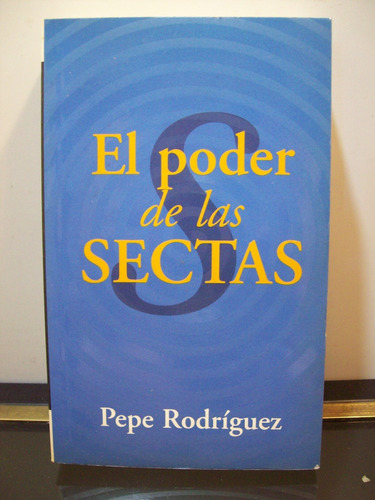 Adp El Poder De Las Sectas Pepe Rodriguez / Ediciones B