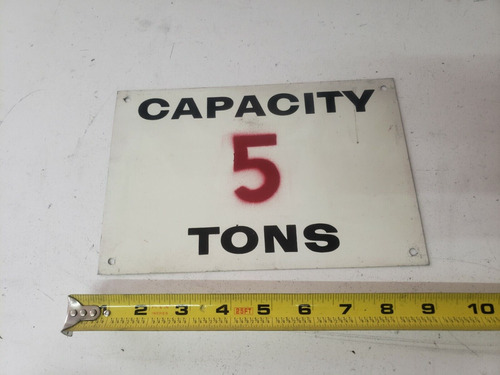  Vintage Crane Capacity 5 Tons 6 X9  Metal Sign Construc Mmd