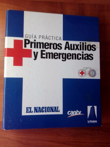 Guía Práctica Primeros Auxilios Y Emergencias