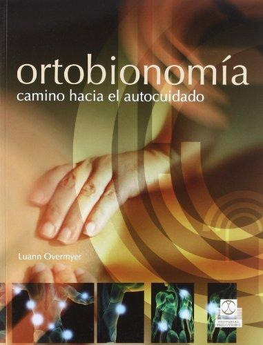 Ortobionomía. Camino Hacia El Autocuidado, De Overmyer, Luann.. Editorial Paidotribo, Tapa Blanda, Edición 1 En Español, 2012