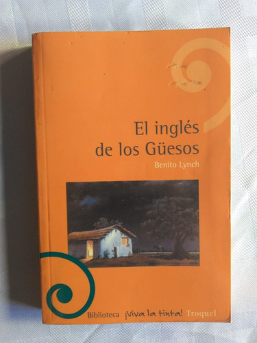 Libro El Ingles De Los Güesos Benito Lynch