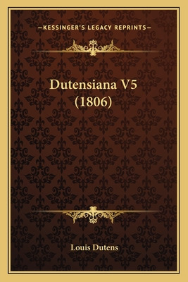 Libro Dutensiana V5 (1806) - Dutens, Louis