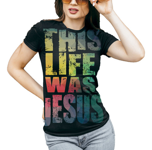 Camisa Camisa Gospel Jesus This Life Feminina Masculina