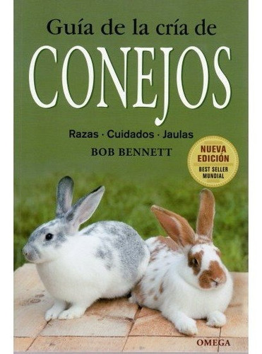 Guia De La Cria De Conejos, De Bennett, B. Editorial Omega, Tapa Blanda En Español