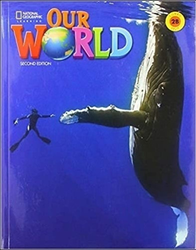 Our World 2b (2nd.ed.) Combo Split B - Student's Book + Acce