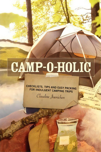 Camp-o-holic, De Claudine Jaenichen. Editorial Createspace Independent Publishing Platform, Tapa Blanda En Inglés