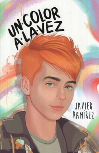 Libro - Un Color A La Vez - Javier Ramírez