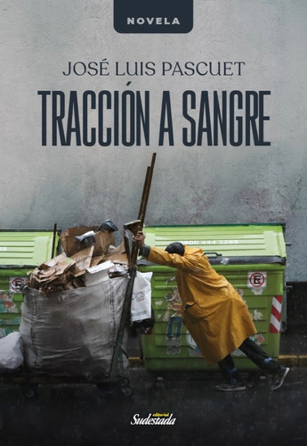 Traccion A Sangre - Jose Luis Pascuet