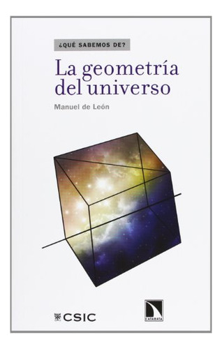 La Geometria Del Universo -que Sabemos De?-