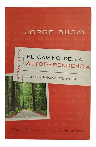 Libro El Camino De La Autodependencia Por Jorge Bucay Usado