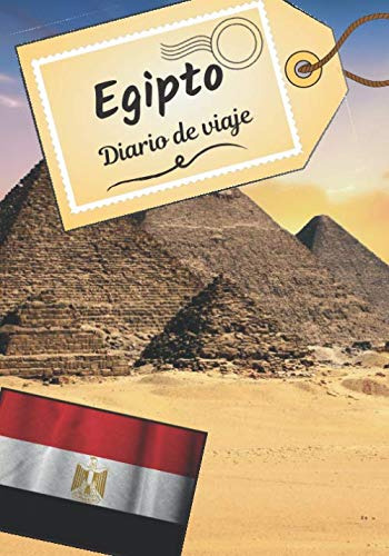 Egipto Diario De Viaje: Cuaderno De Bitacora Para Contar Tus