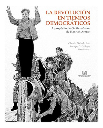 Libro La Revolucion En Tiempos Democraticos A Prop De Galin