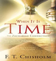 Comprar Libro When It Is Time (itallics) The Zechariah Connection...