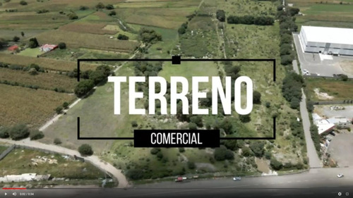 Imagen 6 de 6 de Oportunidad, Terreno Comercial En Venta A Pie De Carretera, Sobre La Carretera A San Luis Potosi - Queretaro.