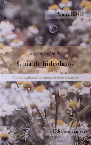 Libro Guã­a De Hidrolatos