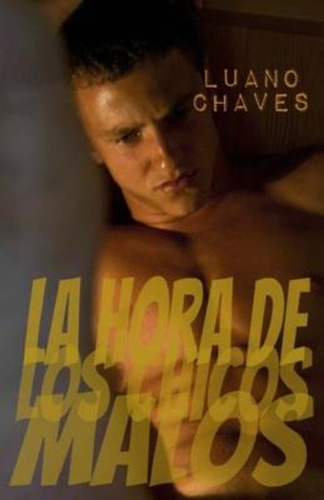 La Hora De Los Chicos Malos / Luano Chaves