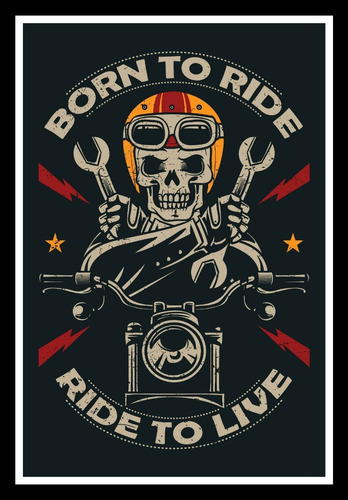 Moto Born To Ride, Ride To Live Cuadro Enmarcado 45 X 30cm