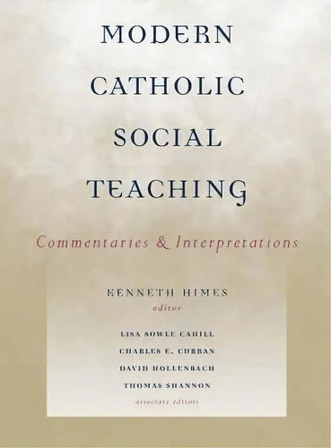 Modern Catholic Social Teaching, De Kenneth R. Himes. Editorial Georgetown University Press, Tapa Blanda En Inglés