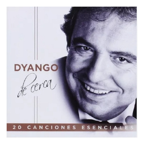 Cd Dyango / De Cerca 20 Canciones Esenciales (2014)