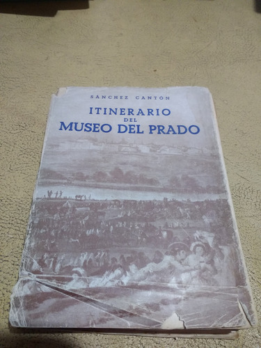 Itinerario Del Museo Del Prado Sanchez Canton / 1952