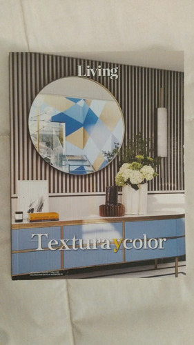 Revista Living Textura Y Color Junio 2021