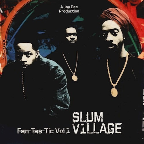 Fan Tas Tic 1 - Slum Village (vinilo)