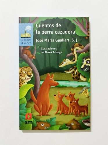 Cuentos De La Perra Cazadora - José María Guallart Martínez