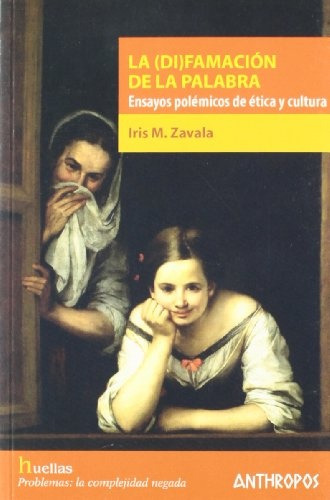 La Difamacion De La Palabra - Zavala Iris (coord)