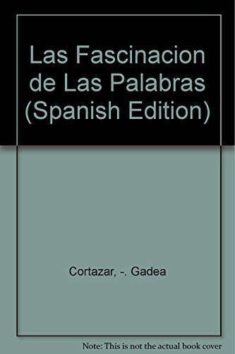 Libro Fascinacion De Las Palabras La De Cortázar Julio Prego