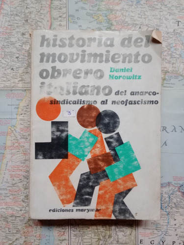 Daniel Horowitz - Historia Del Movimiento Obrero Italiano 