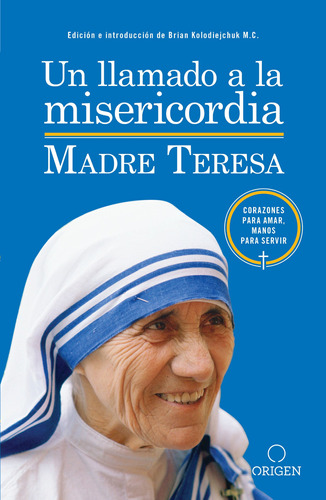 Un llamado a la misericordia, de Teresa, Madre. Serie Origen Católico Editorial Origen, tapa blanda en español, 2019