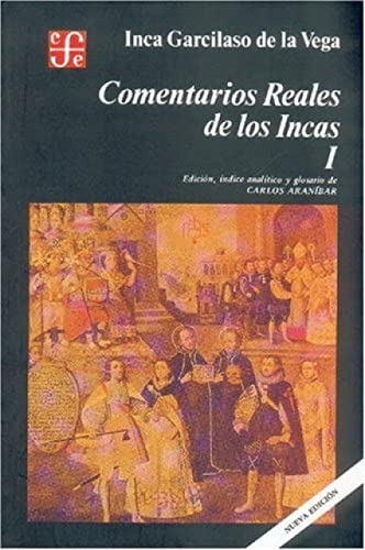 Comentarios Reales De Los Incas - De La Vega Garcilaso