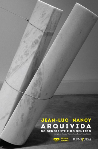 Arquivida - do senciente e do sentido, de Nancy, Jean-Luc. Editora Iluminuras Ltda., capa mole em português, 2014