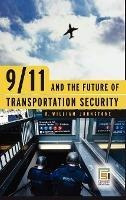 9/11 And The Future Of Transportation Security -  (hardback)