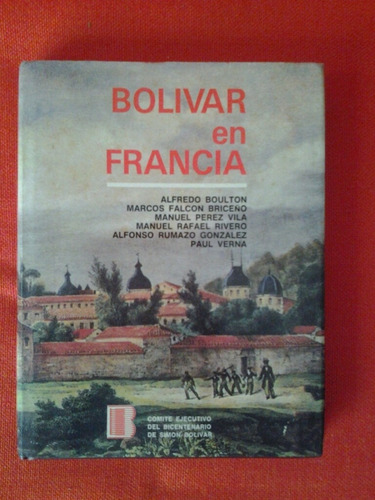 Bolívar En Francia / Boulton - Briceño - Pérez Vila - Verna