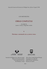 Luis Michelena. Obras Completas. V. Historia Y Geografia ...