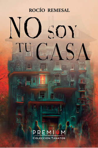 No Soy Tu Casa - Remesal Ballesteros,rocio