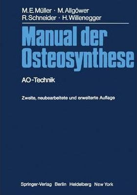 Manual Der Osteosynthese : Ao-technik - Maurice E Muller