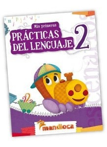 Mis Primeras Practicas Del Lenguaje 2 Mandioca (con Activi*-