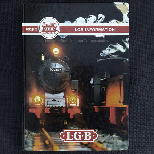 Libro Modelismo Ferroviario Lgb Lehmann Gross Bahn The Big T