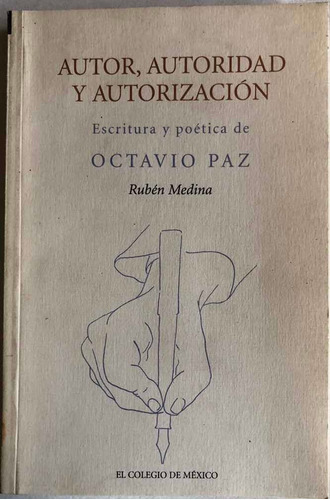Autor Autoridad Y Autorización Escritura Octavio Paz Medina