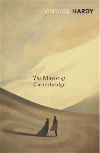 The Mayor Of Casterbridge - Vintage Classics - Thomas Hard 