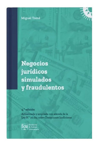 NEGOCIOS JURIDICOS SIMULADOS Y FRAUDULENTOS, de Miguel Tomé. Editorial FCU, tapa blanda en español