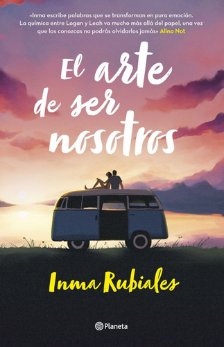 Libro El arte de ser nosotros - Inma Rubiales - Planeta, de Inma Rubiales., vol. 1. Editorial Planeta, tapa blanda, edición 1.0 en español, 2023