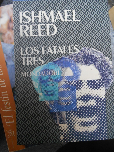 Los Fatales Tres Ishmael Reed Tradución De Jaime Collyer